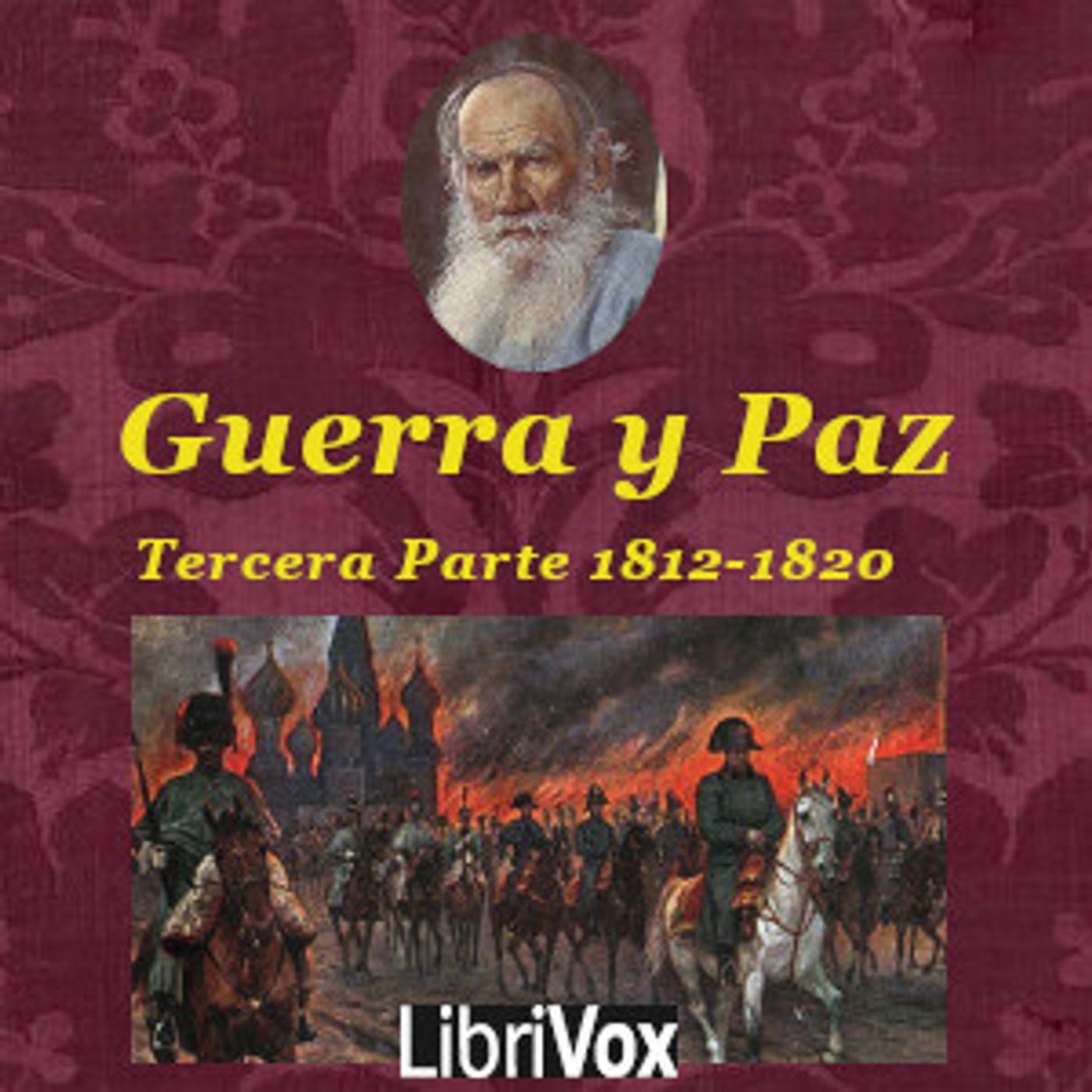 Leo Tolstoy - La Guerra y la Paz: Tercera Parte. Borodino - Los franceses en Moscú