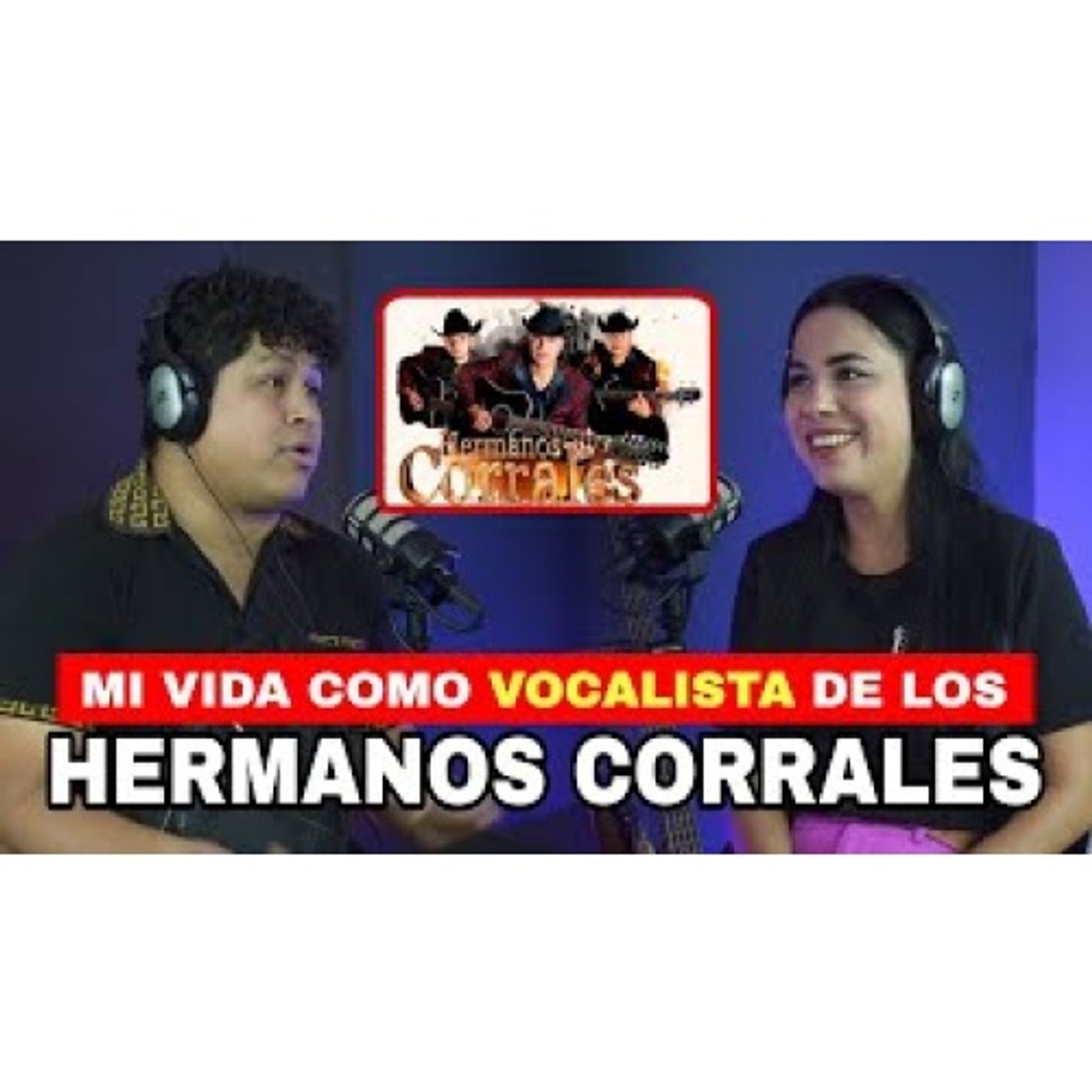 MI VI DA COMO VOCALISTA DE LOS HERMANOS CORR ALES Y COSAS QUE NUNCA DIJE ep. 61 Wuence Corr ales episode artwork