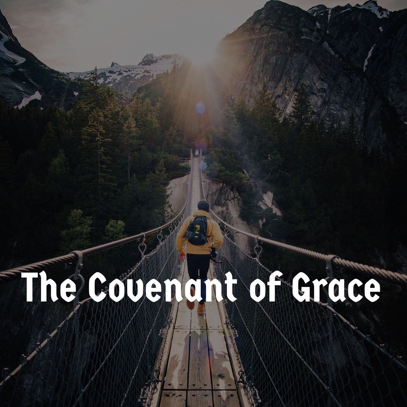 #49 The Covenant of Grace