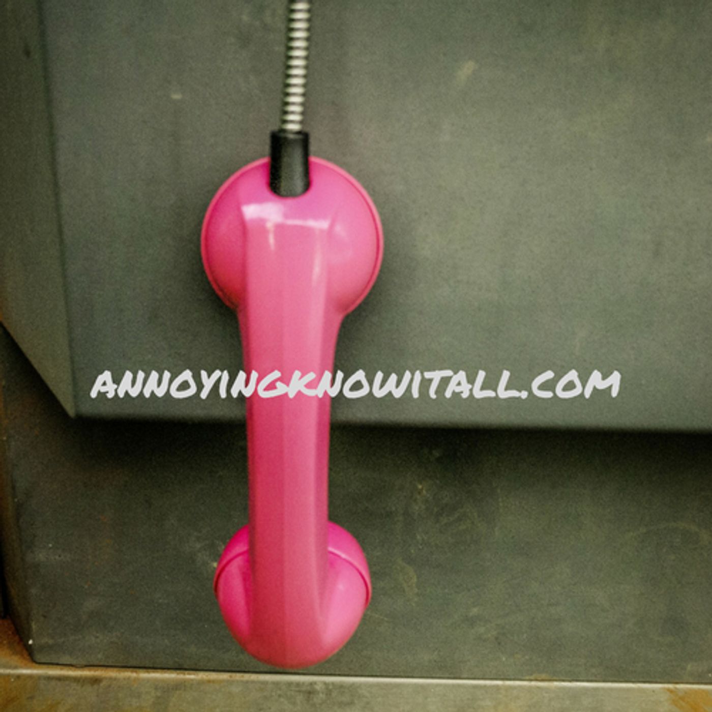 The Annoying Know-it-all Podcast