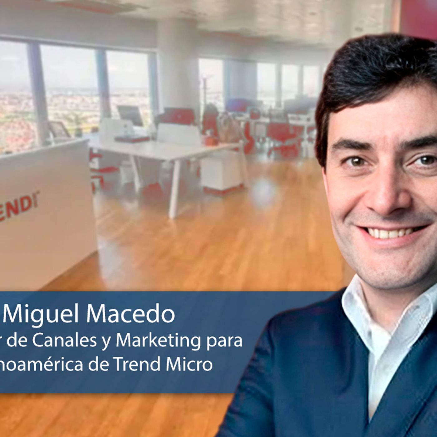 TREND MICRO IMPULSA LA IA PARA EXPANDIR LAS OPORTUNIDADES DE NEGOCIO episode artwork