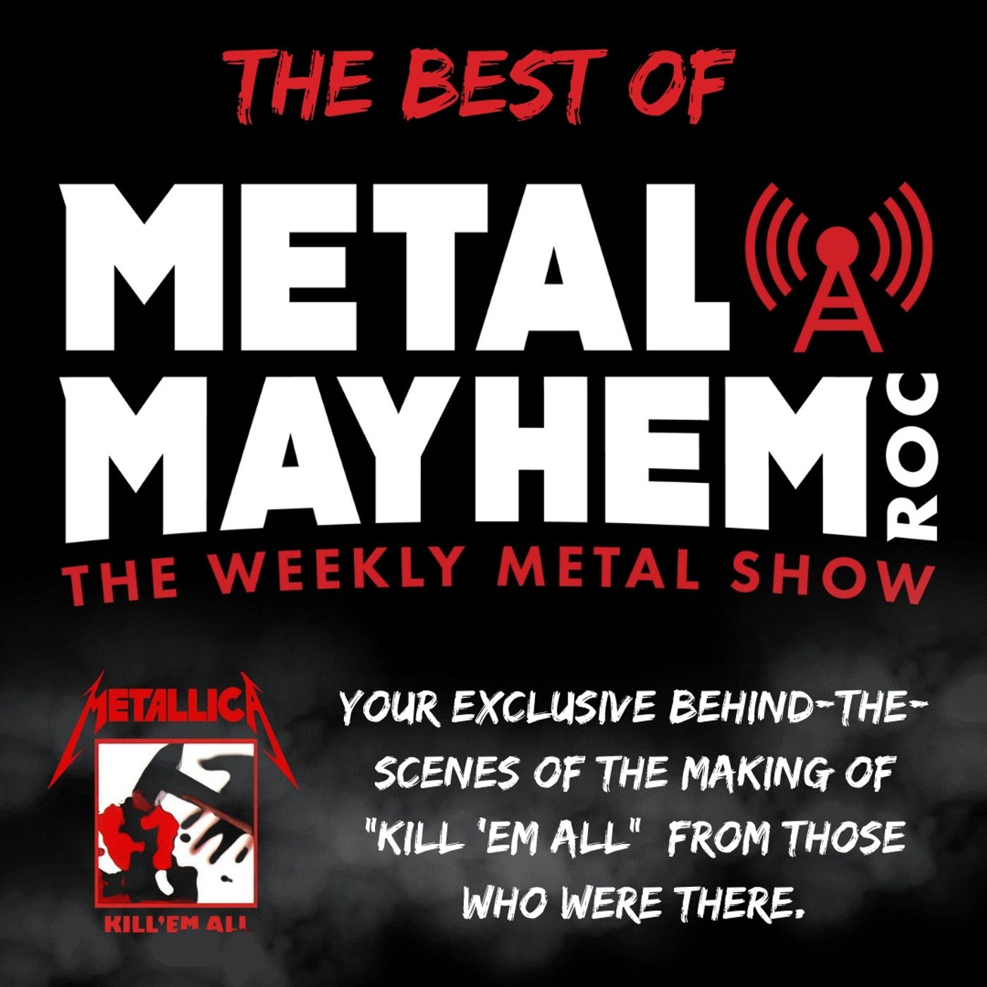 Metal Mayhem ROC - Your Exclusive behind the scenes of the making of Kill em All from those who were There.