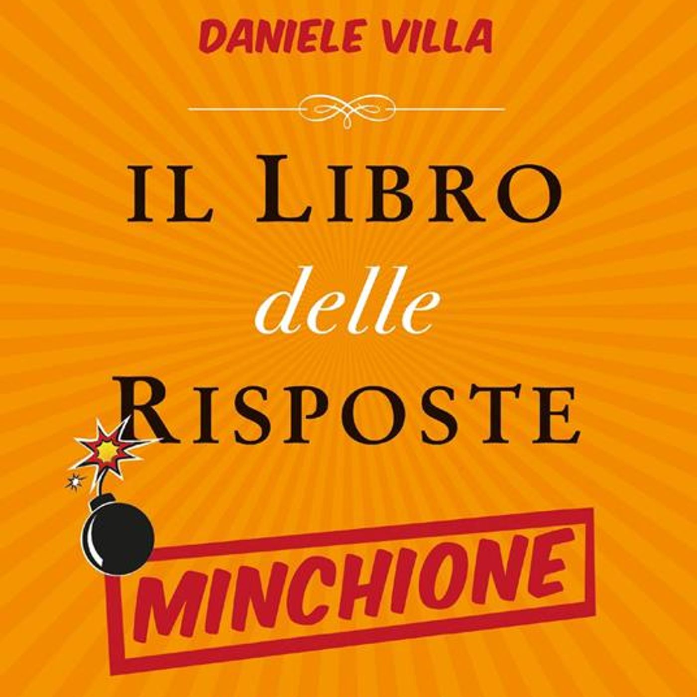 Daniele Villa "Il libro delle risposte minchione"
