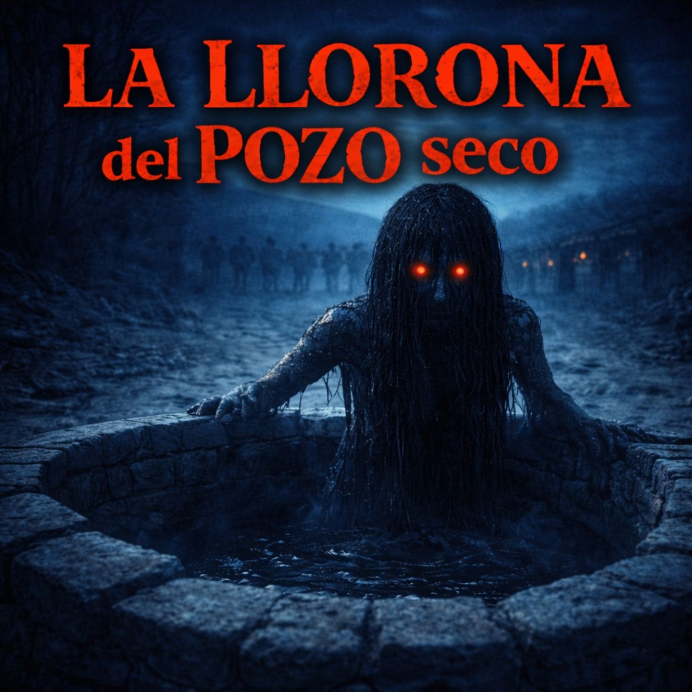 La Llorona  del Pozo Seco (Relato de Terror)