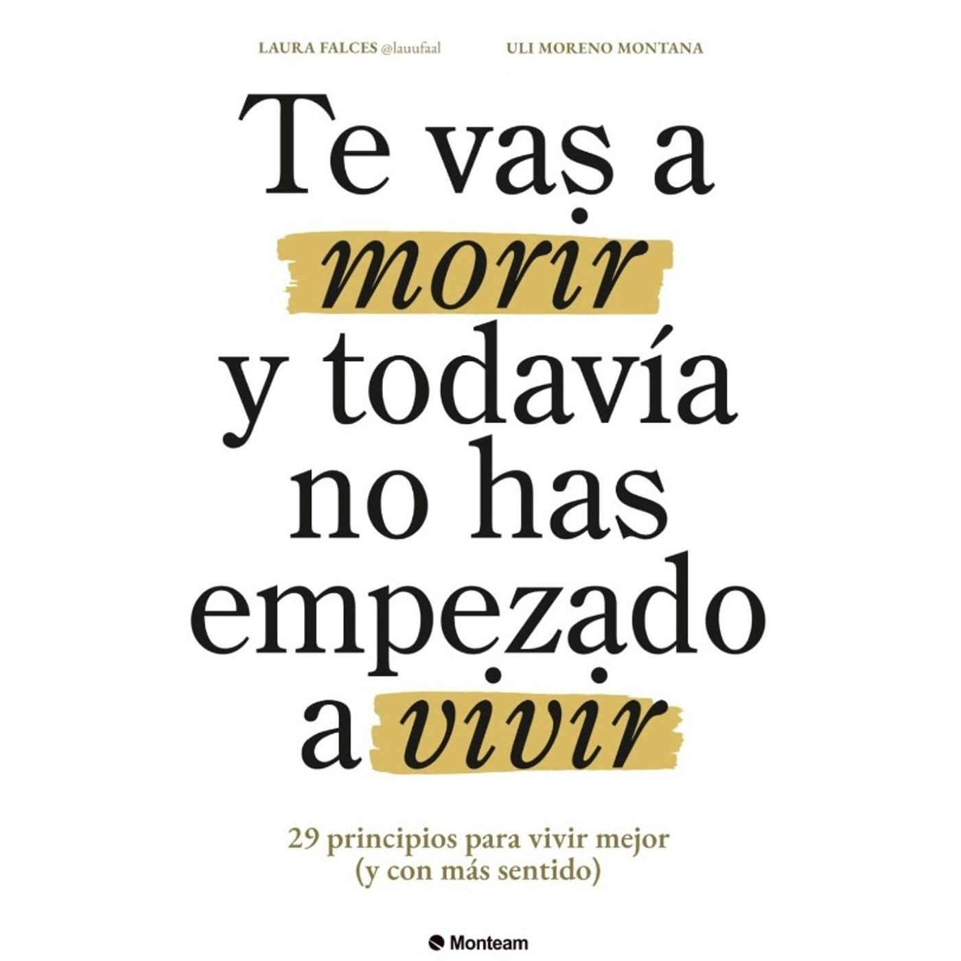 TE VAS A MORIR Y TODAVIA NO HAS EMPEZADO A VIVIR - PRINCIPIO 25 - AUDIOLIBRO
