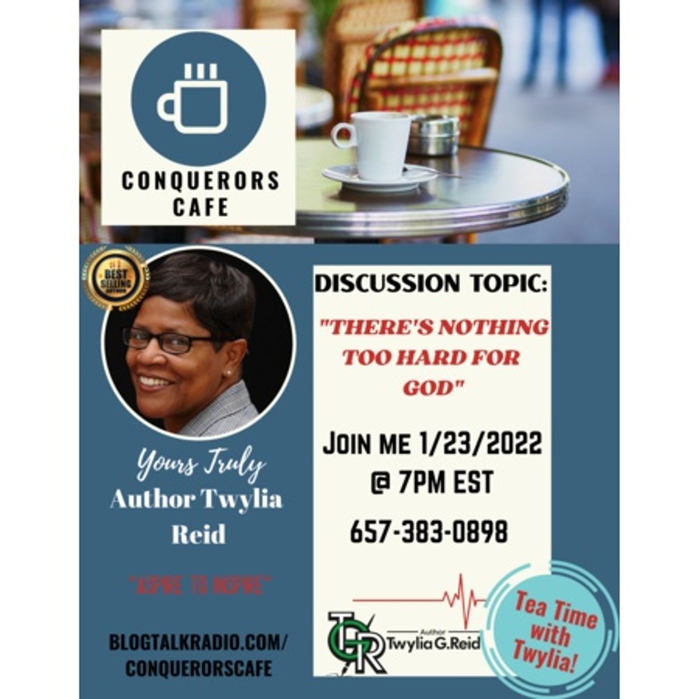 Conquerors Cafe Tea Time w/ Twylia Discussion: There's Nothing Too Hard For God thumbnail