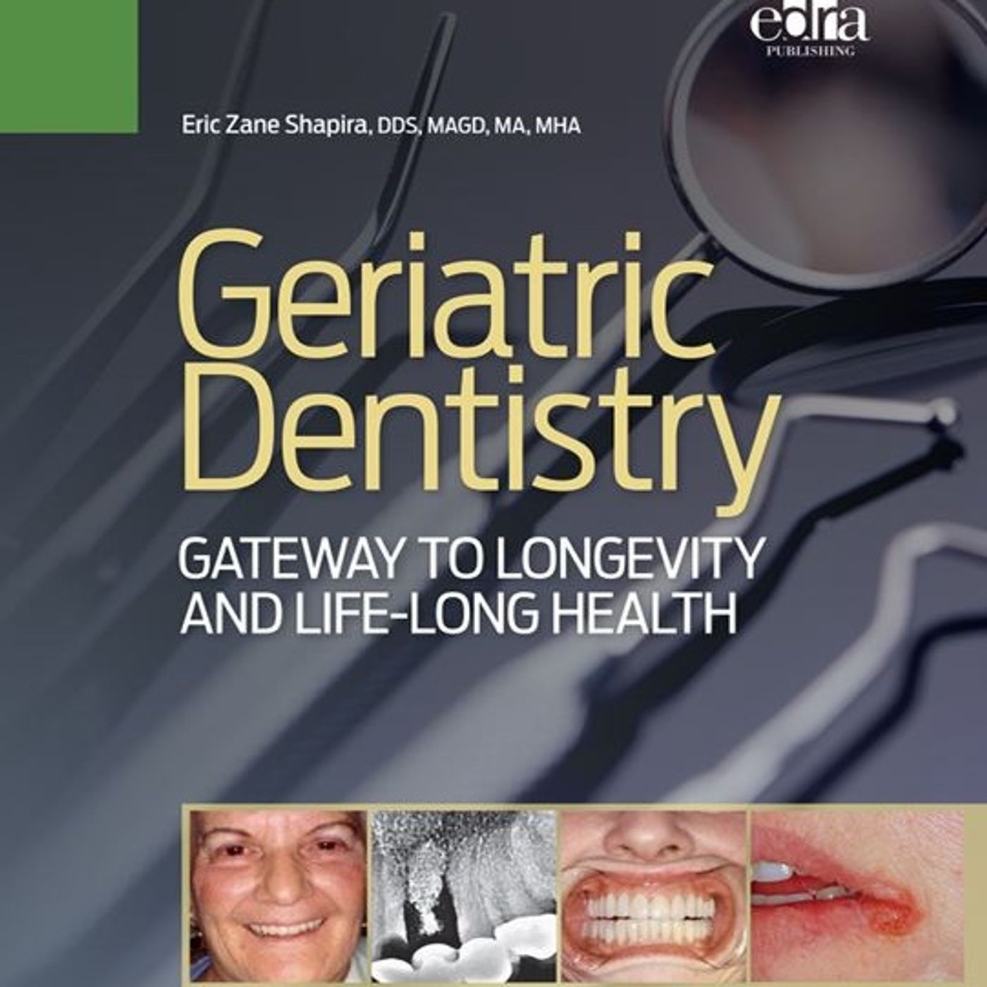 Geriatric Dentistry: Gateway to Longevity and Long Life