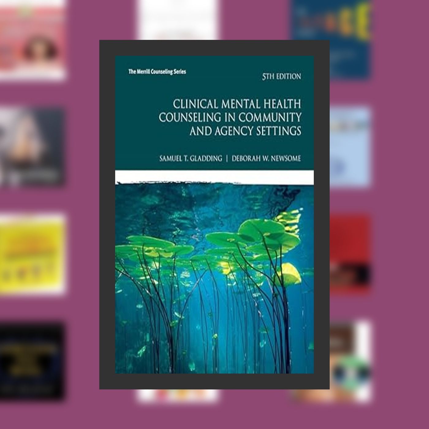 Download PDF Clinical Mental Health Counseling in Community and Agency Settings (Merrill Counseling) By  Samuel Gladding (Author), episode artwork