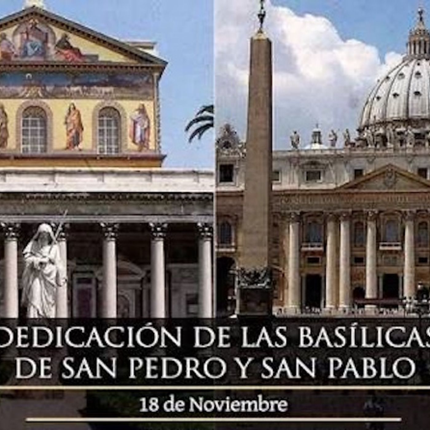 Dedicación de las Basílicas de S. Pedro y S. Pablo