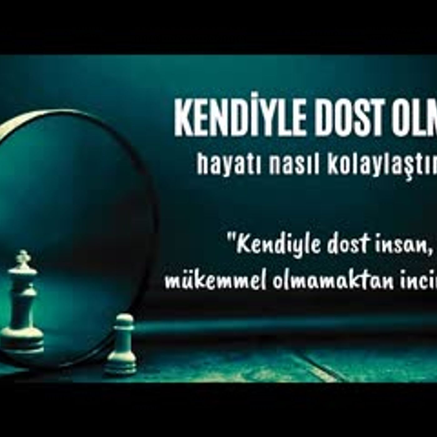 Kolay bir hayat için kendinizle dost olun! - Sesli Kitap Dinle