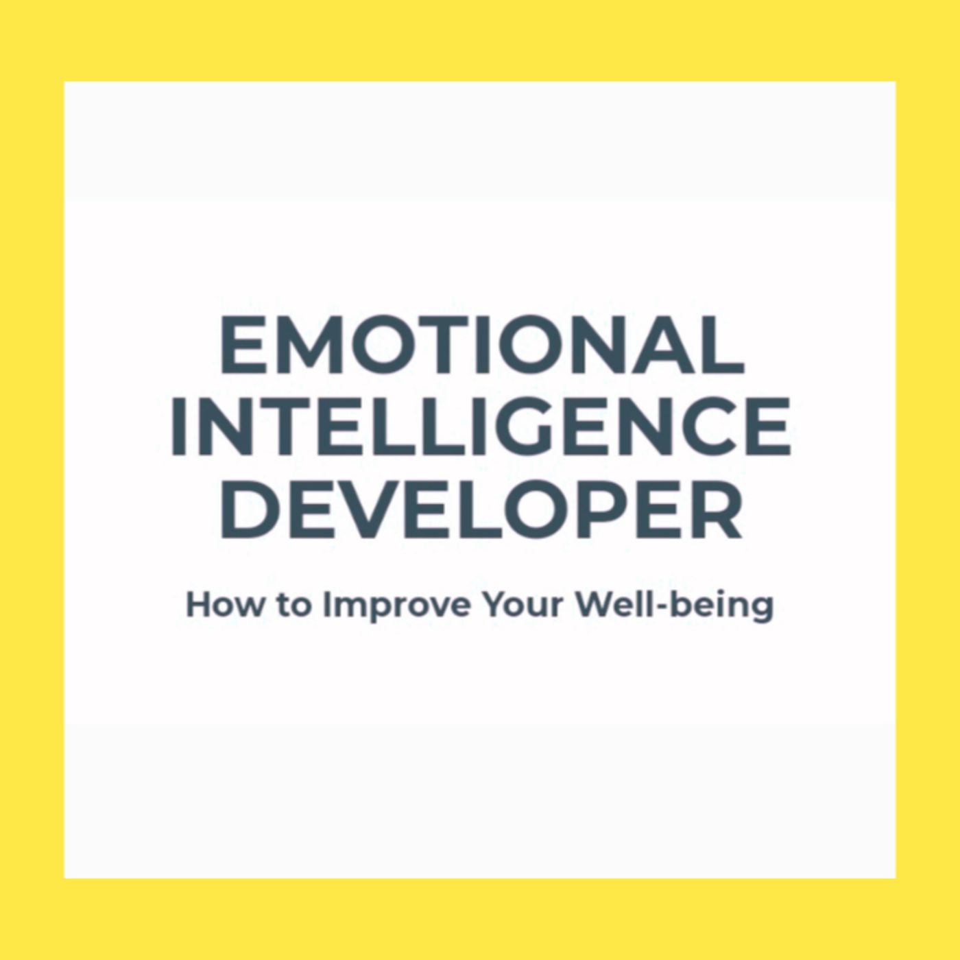 Emotional Intelligence Developer: What We Do and Why It Matters episode artwork