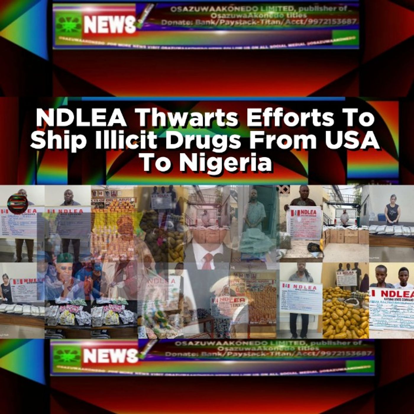 NDLEA Thwarts Efforts To Ship Illicit Drugs From USA To Nigeria episode artwork