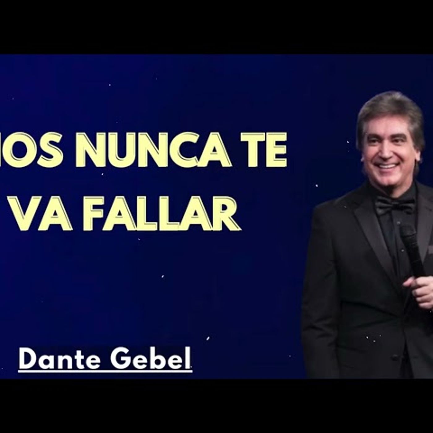 DIOS NUNCA TE VA FALLAR - Predicas de Dante Gebel