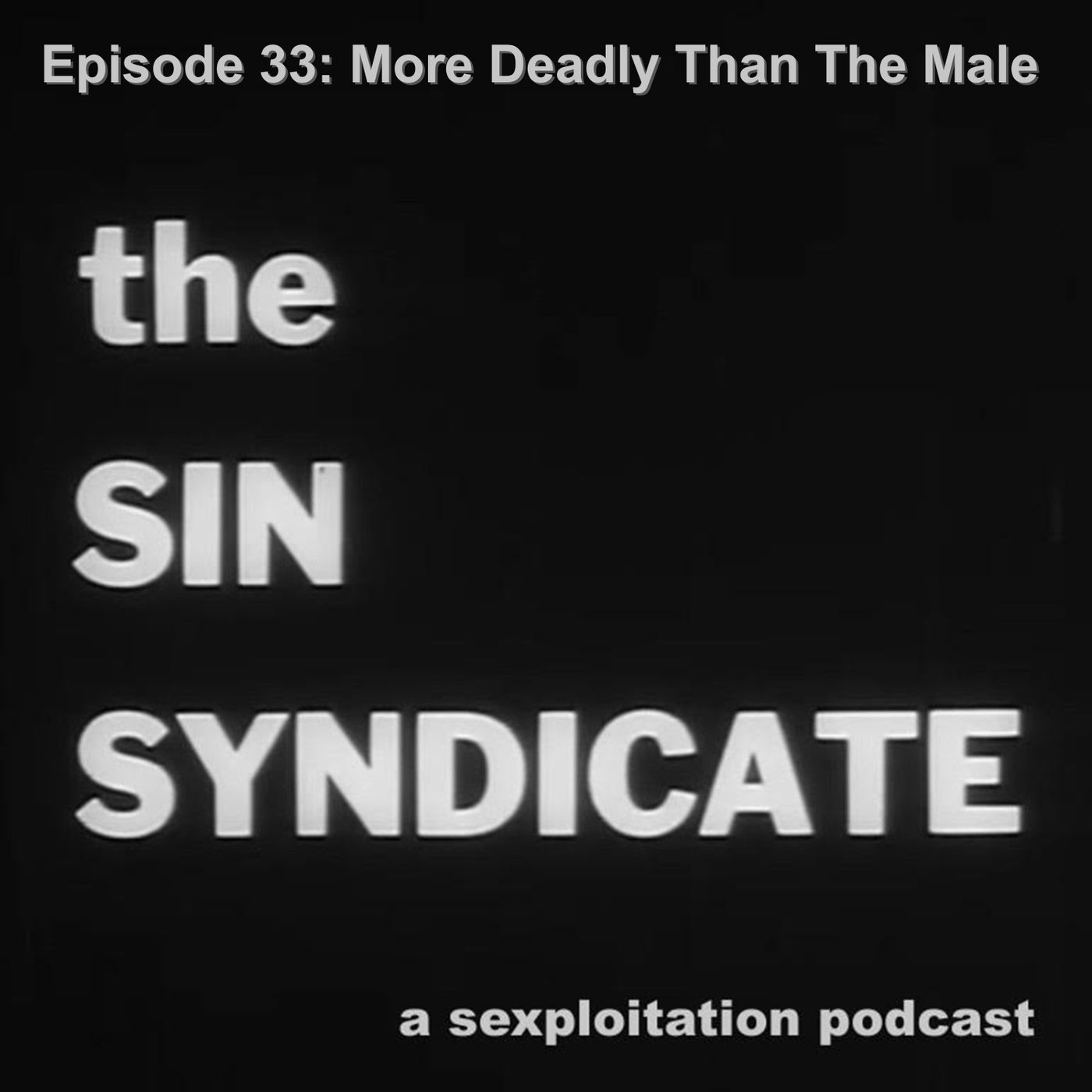 More Deadly Than The Male