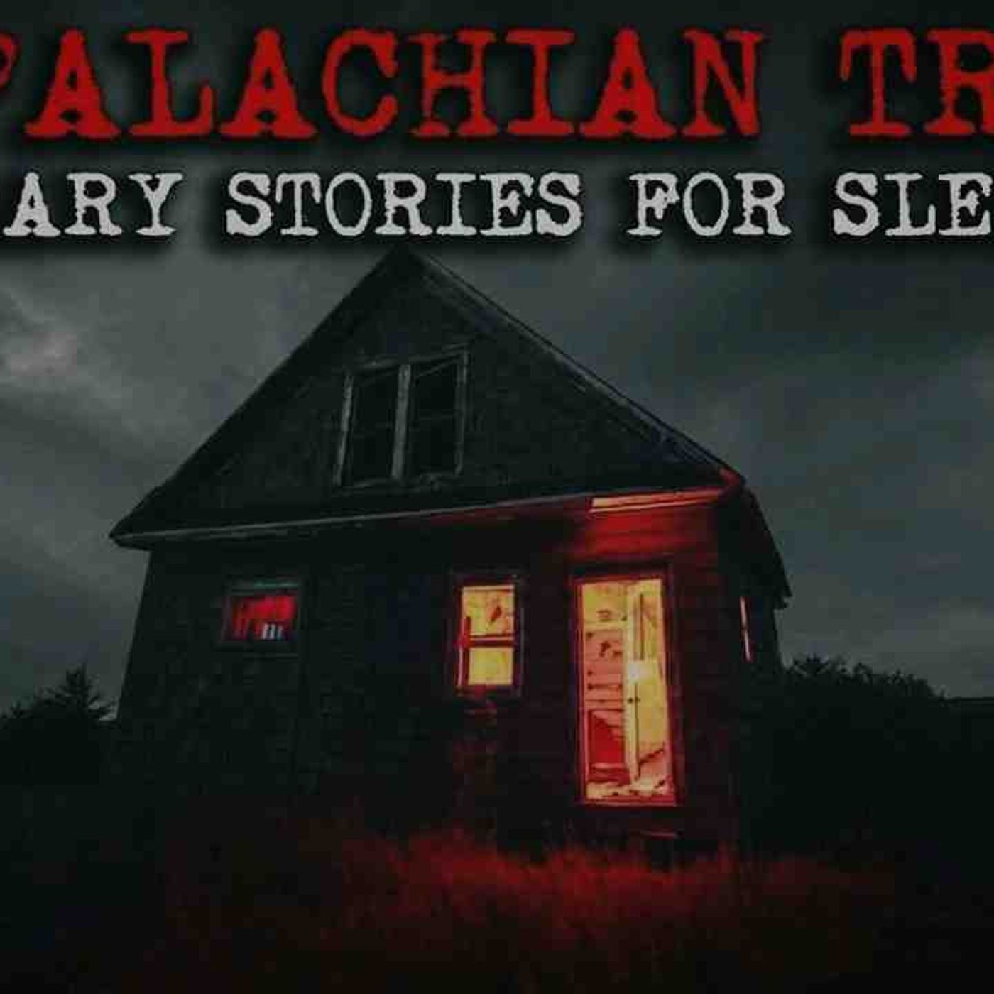 6 Real Appalachian Trail Stories That Will Keep you Up All Night (Episode 28 episode artwork