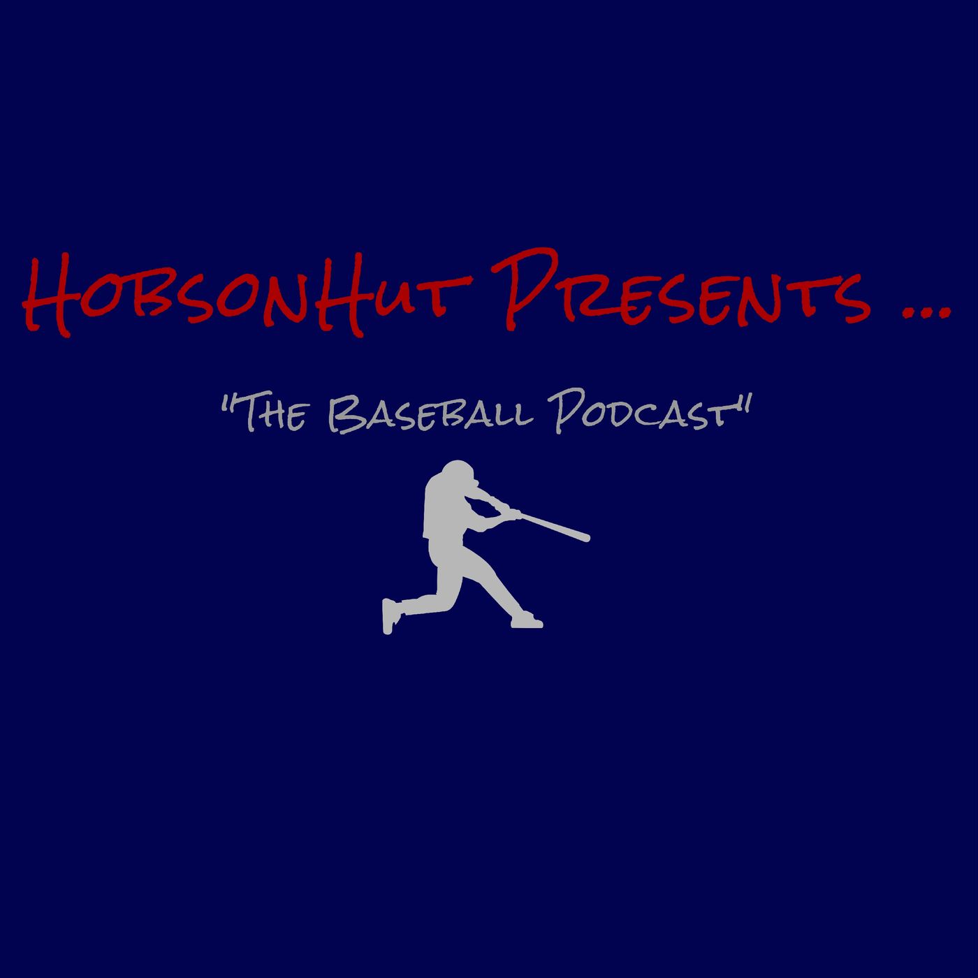 HobsonHut Presents The Baseball Podcast