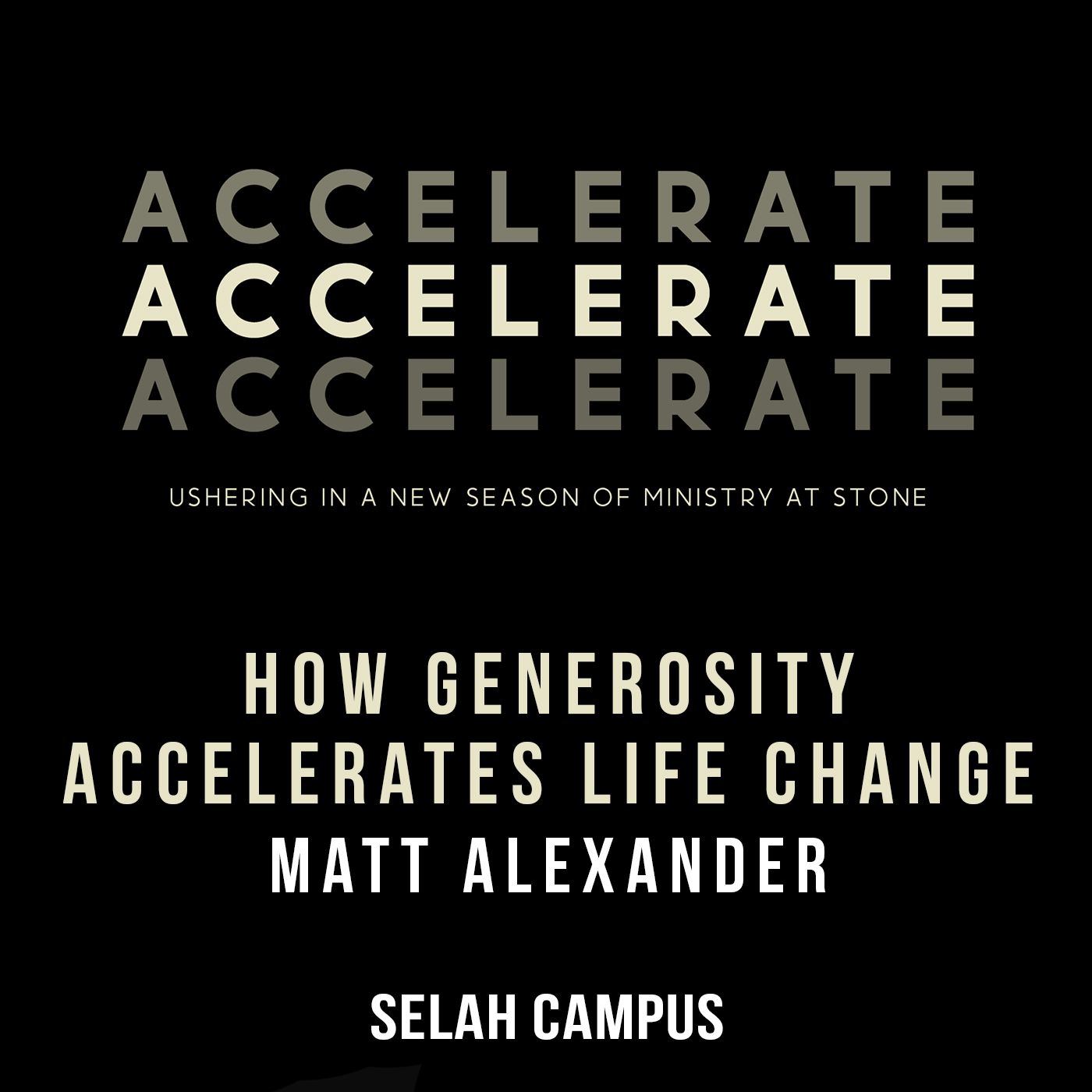 Accelerate | How Generosity Accelerates Life Change | Selah Campus episode artwork
