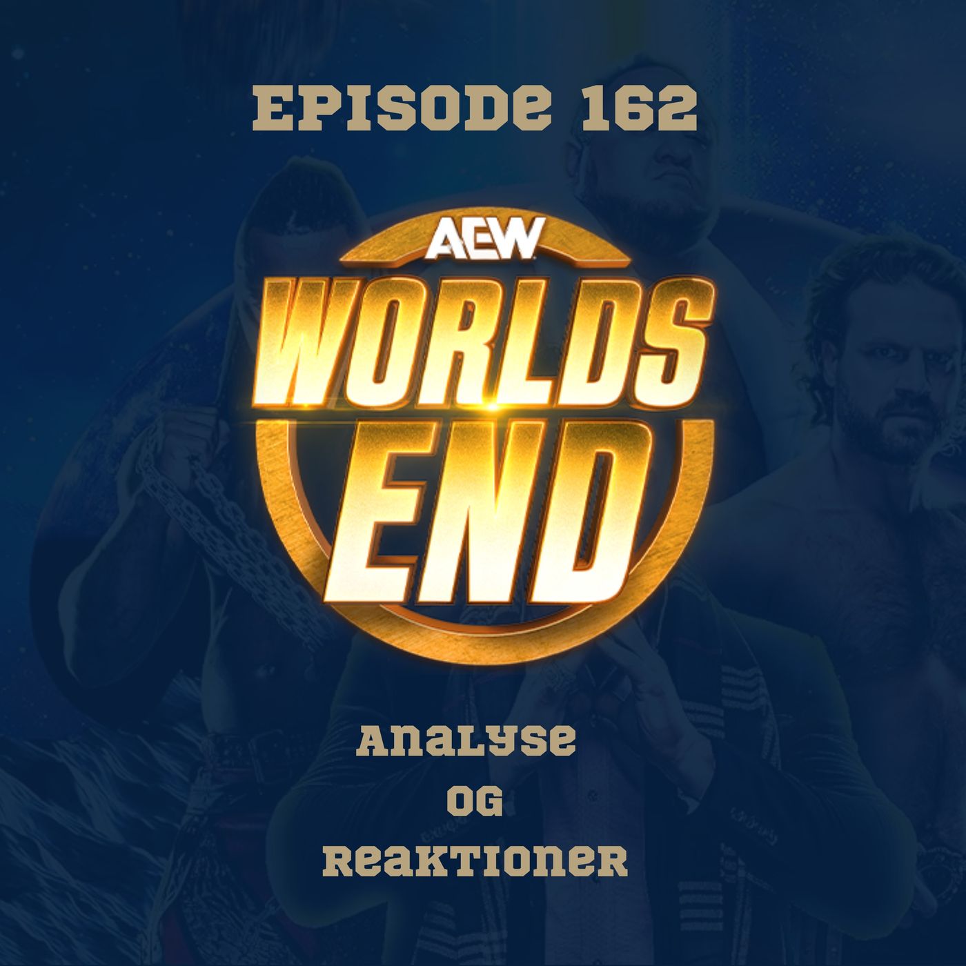162. AEW Worlds End 2025: Analyse og reaktioner episode artwork