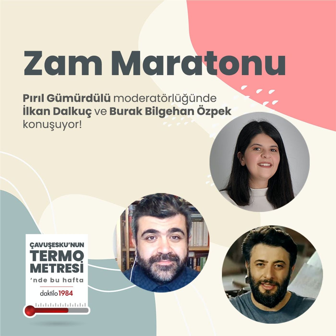 Zam Maratonu | Pırıl Gümürdülü & Bilgehan Özpek & İlkan Dalkuç | Çavuşesku'nun Termometresi #83 episode artwork