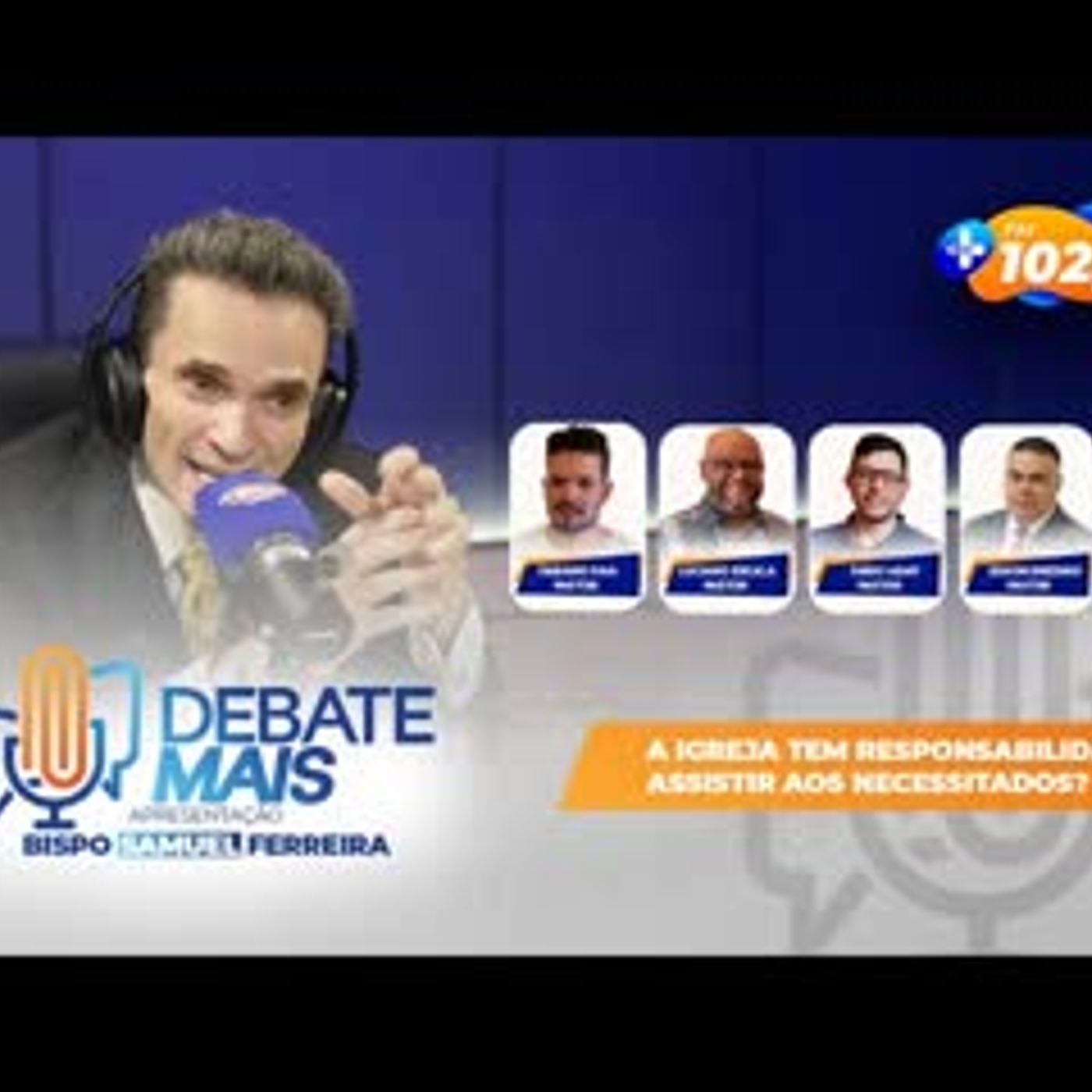 DEBATE MAIS   A IGREJA TEM RESPONSABILIDADE EM ASSISTIR AOS NECESSITADOS episode artwork