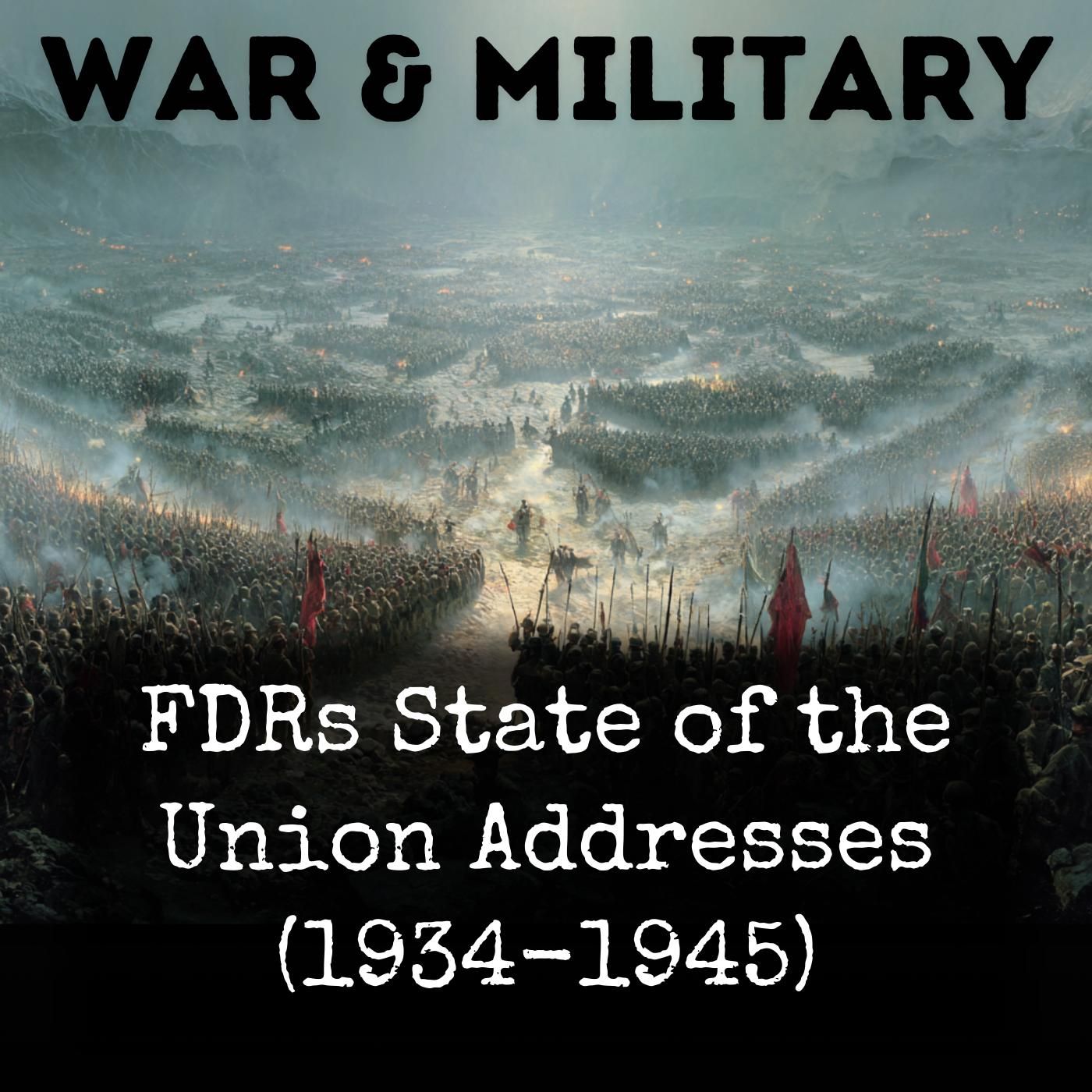 FDRs State of the Union Addresses (1934-1945)