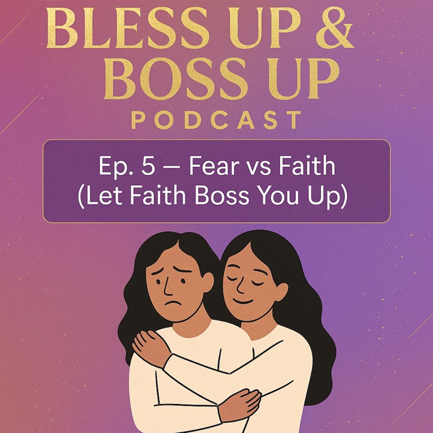 Bless Up & Boss Up Podcast