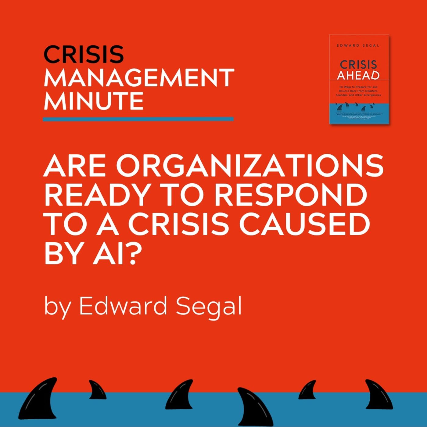 Are Organizations Ready To Respond To A Crisis Caused By AI?