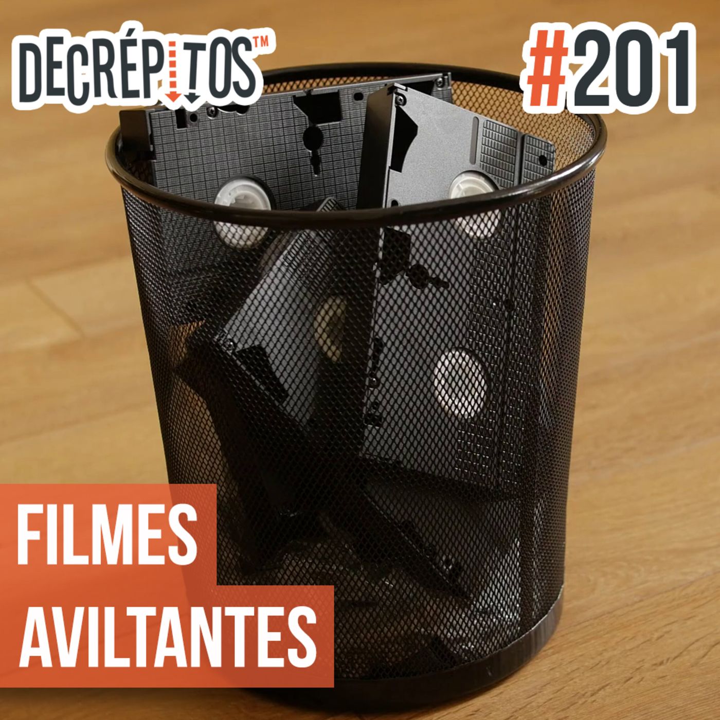 Decrépitos 201 - Filmes Aviltantes