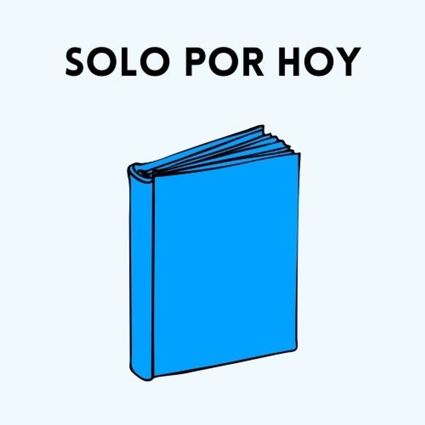 Solo por hoy