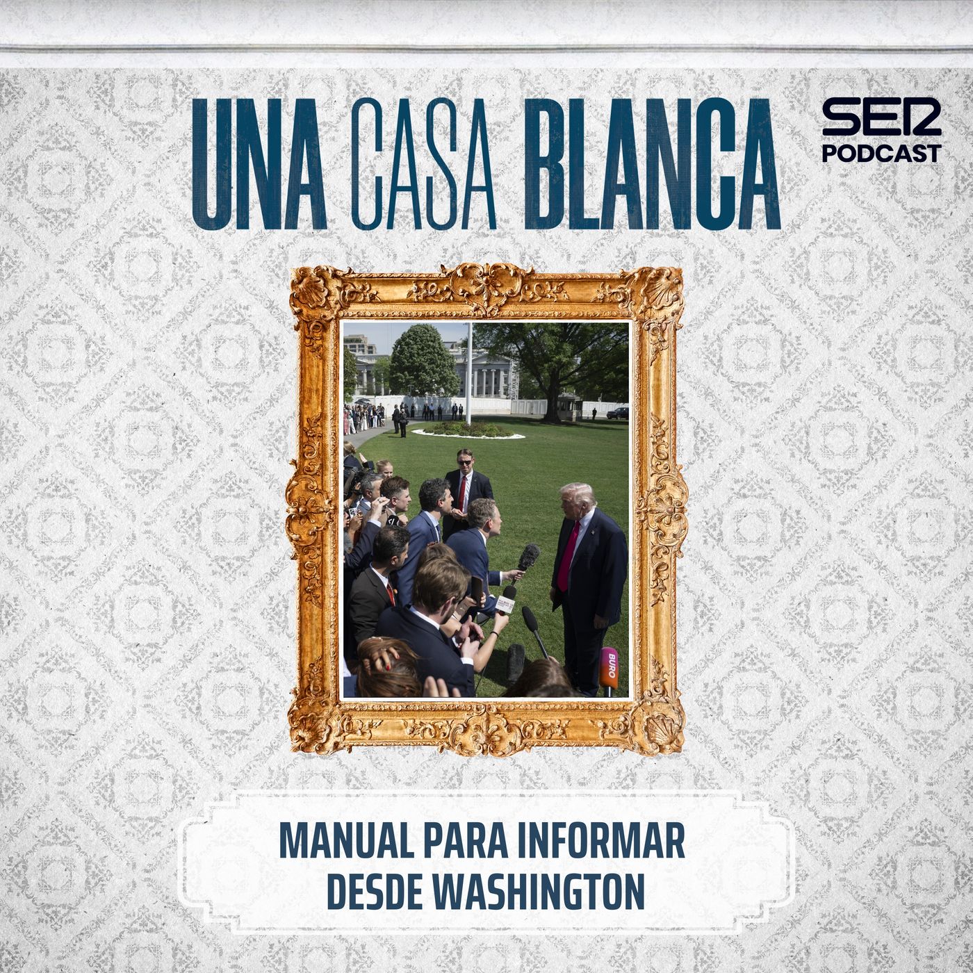 Una casa blanca | Manual para informar desde Washington | Episodio 7 episode artwork