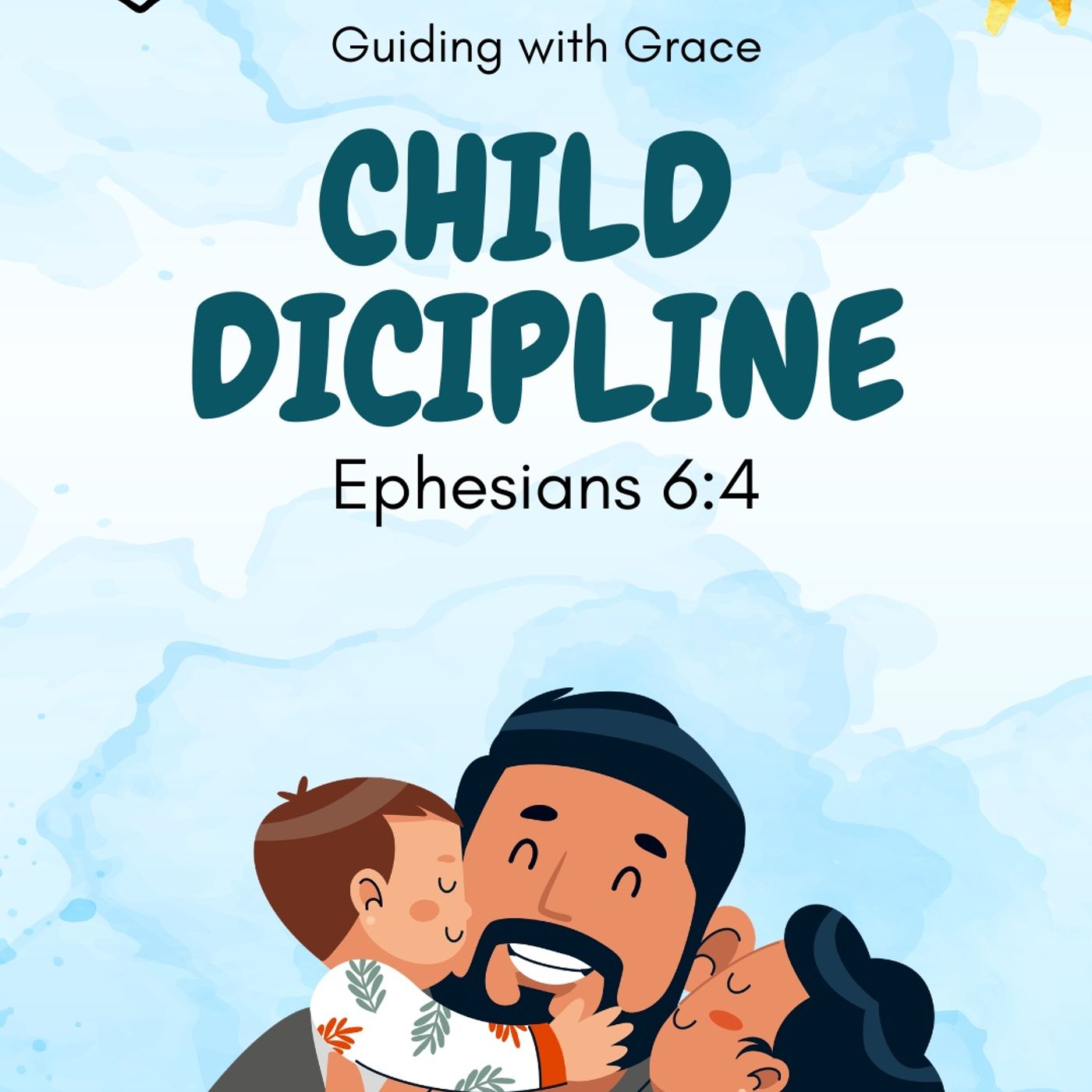 Guiding with Grace: - Effective Child Discipline episode artwork