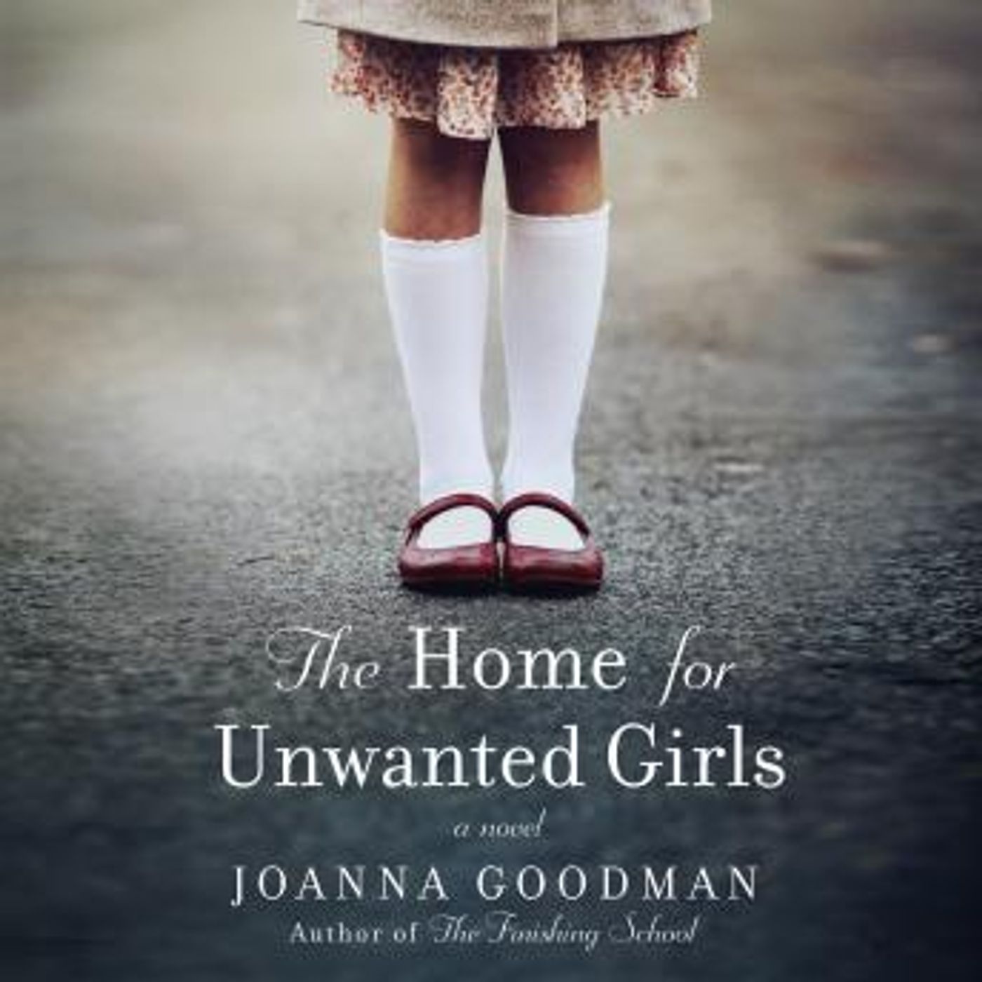 The Home for Unwanted Girls: The heart-wrenching, gripping story of a mother-daughter bond that could not be broken - inspired by true event episode artwork