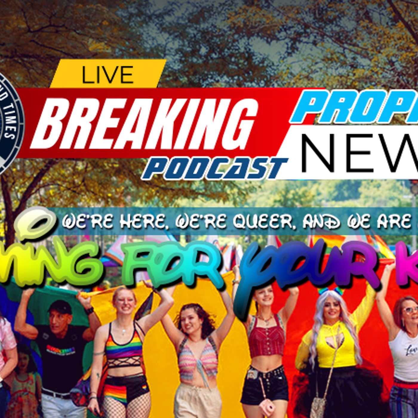 PRIDE 2023: ‘We’re Here, We’re Queer And We’re Coming For Your Children!’ episode artwork