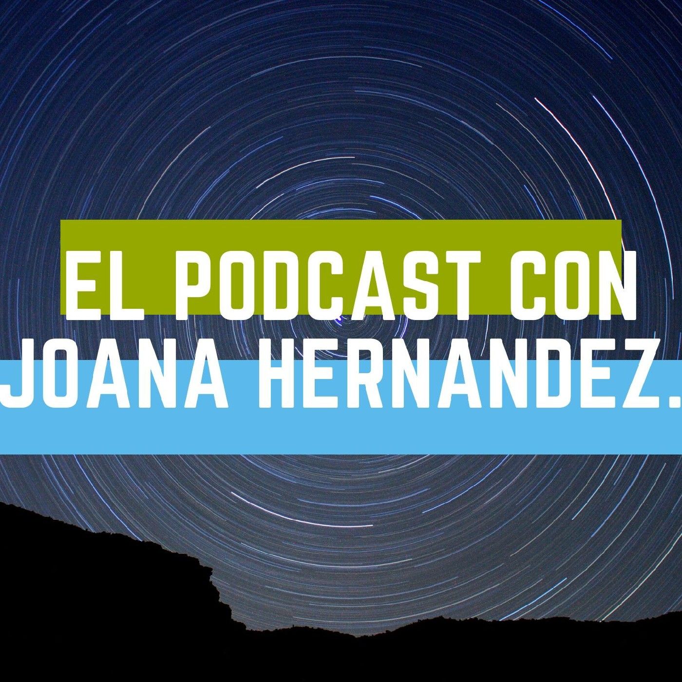 El Podcast con Joana Hernández