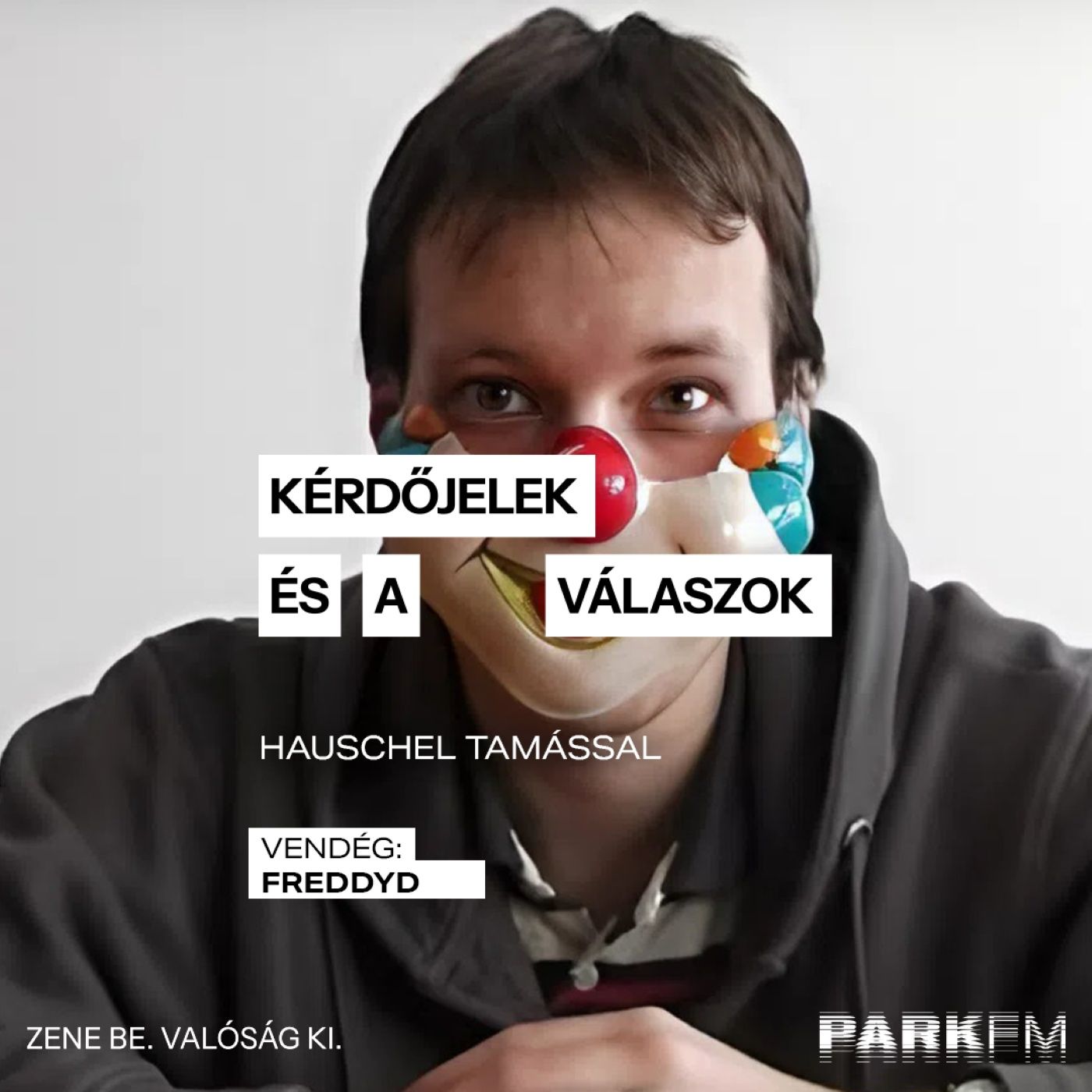 Kérdőjelek és a válaszok / Hauschel Tamás, vendég: FreddyD Park FM-en! 2025 episode artwork