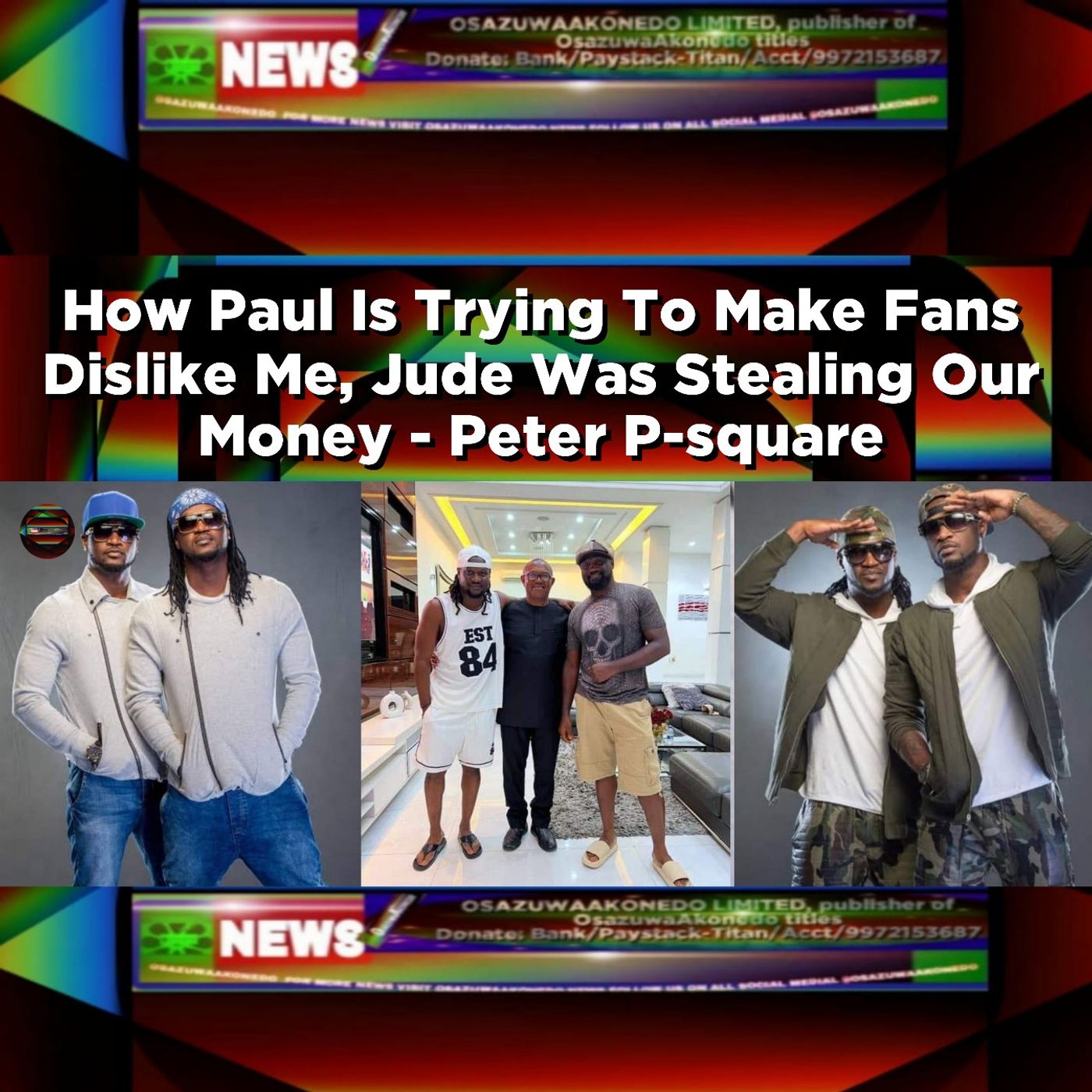 How Paul Is Trying To Make Fans Dislike Me, Jude Was Stealing Our Money - Peter P-square ~ OsazuwaAkonedo episode artwork