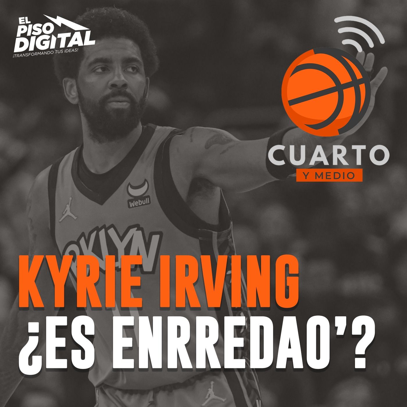 Kyrie Irving ¿Es Enrredao'?