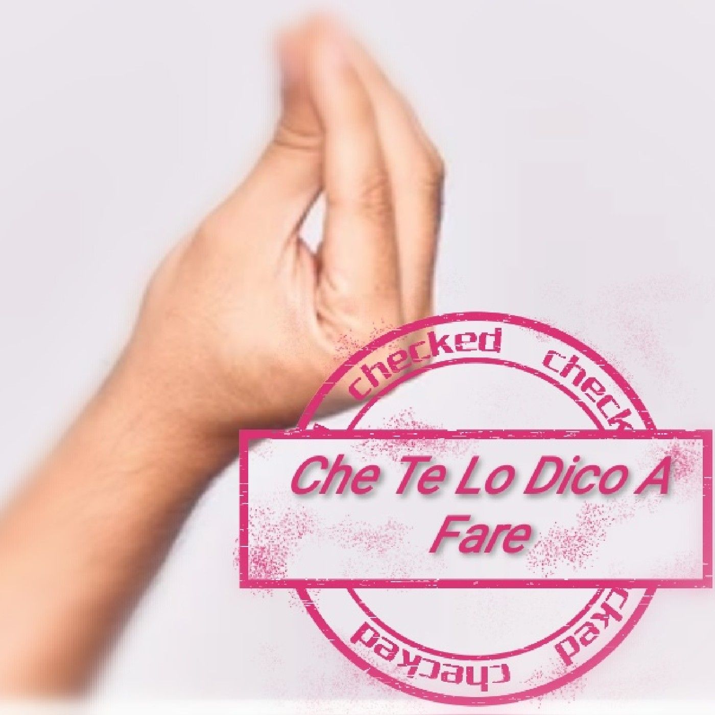 Che Te Lo Dico A Fare