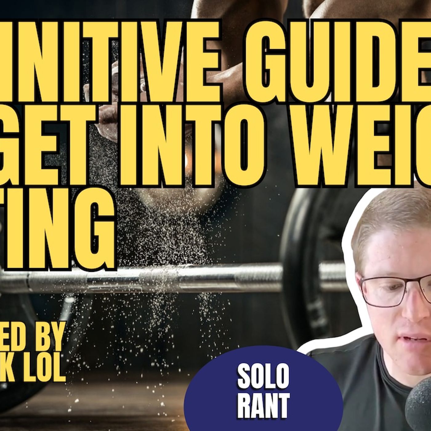 How To Get Into Working Out At Any Age | Solo Rant (TPC #2,140) episode artwork