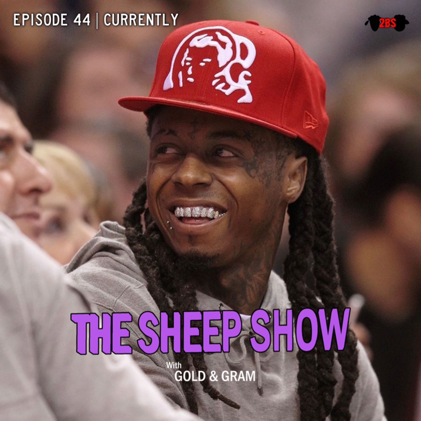 2BLVCKSHEEP's The Sheep Show - Currently(Ep. 44)