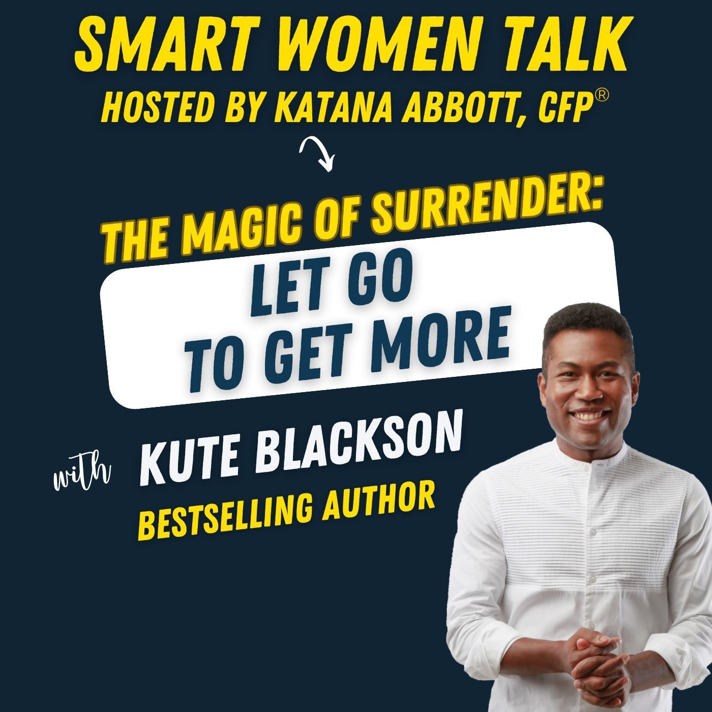 The Magic of Surrender with Kute Blackson The Magic of Surrender with Kute Blackson
