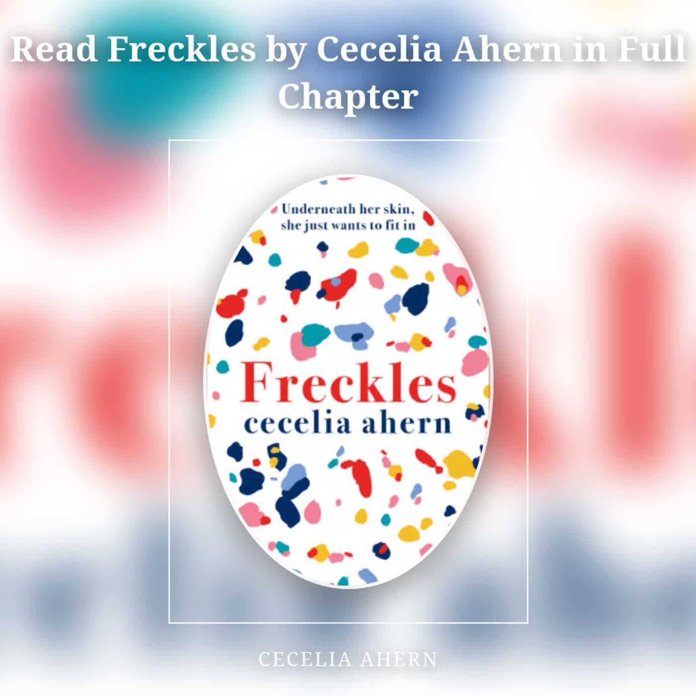 Read Freckles by Cecelia Ahern in Full Chapter episode artwork