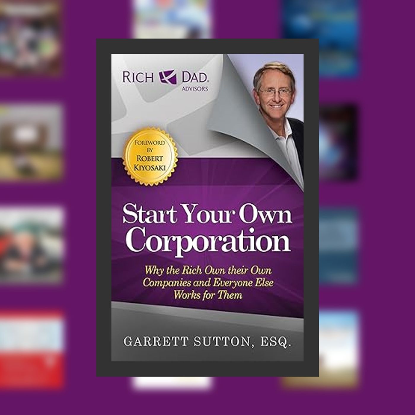Online Read Ebook Start Your Own Corporation: Why the Rich Own Their Own Companies and Everyone Else Works for Them (Rich Dad Advi episode artwork