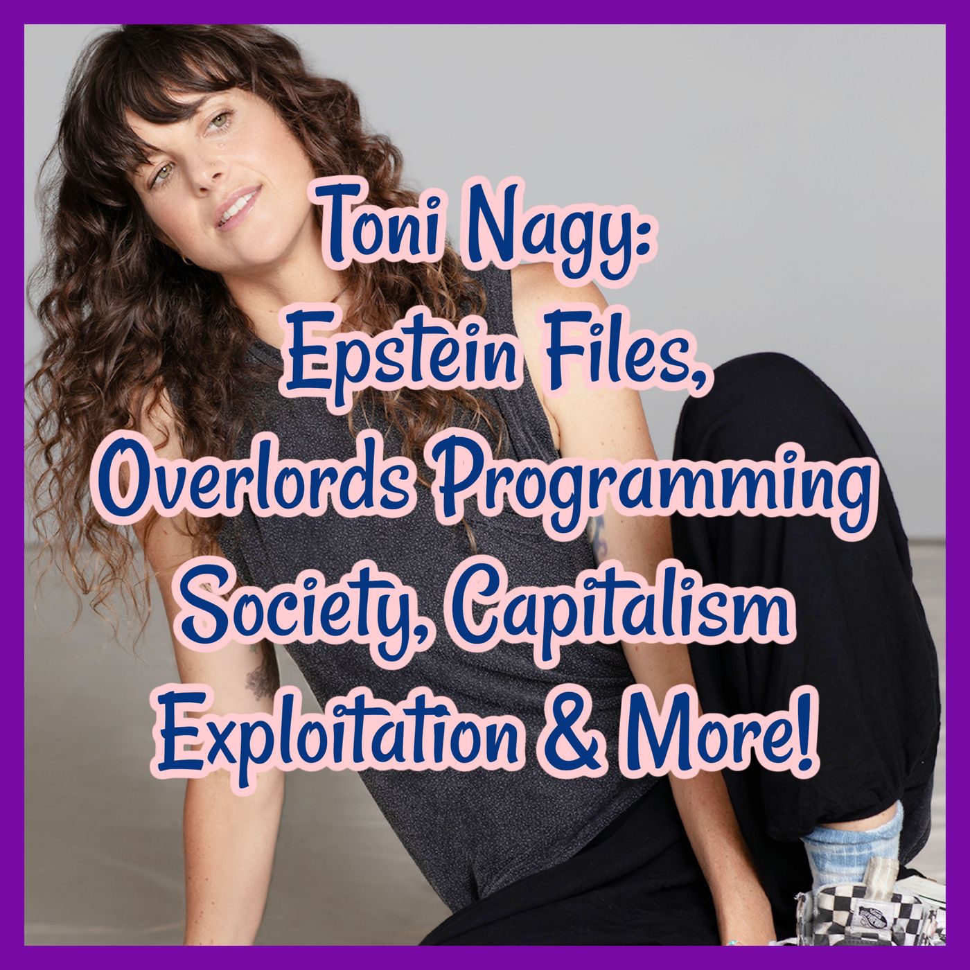 Toni Nagy: Epstein Files, Overlords Programming Society, Capitalism Exploitation & More! — Occult Symbolism and Pop Culture with Isaac Weishaupt cover