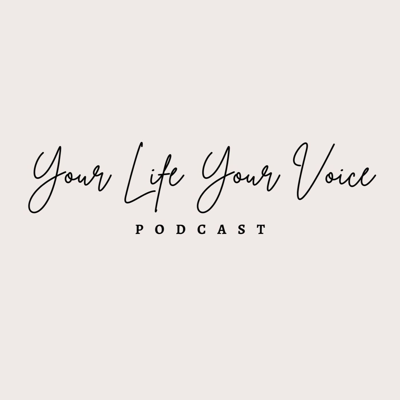 Your Life Your Voice