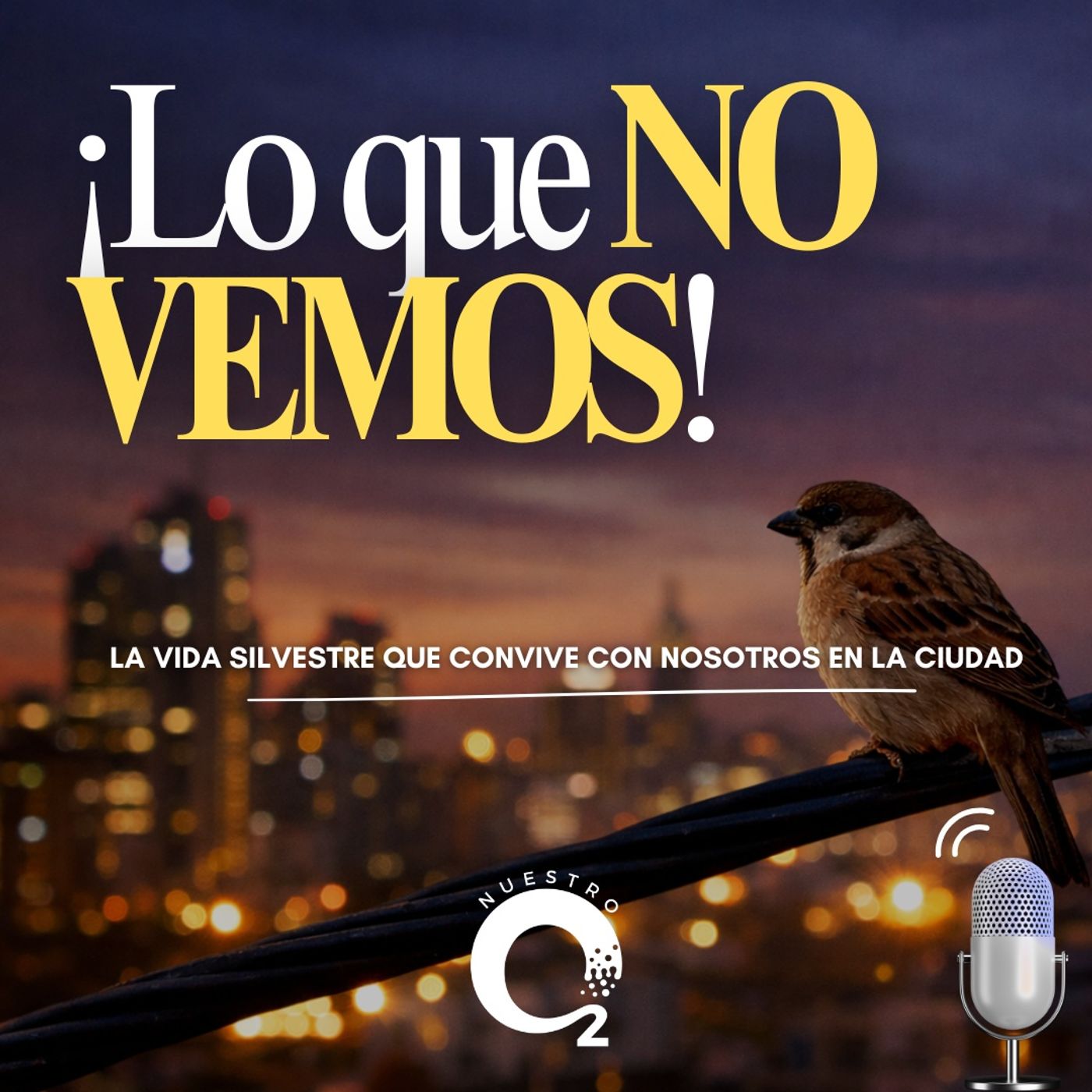 NUESTRO OXÍGENO Lo que no vemos, la maravillosa vida silvestre que convive con nosotros en la ciudad episode artwork