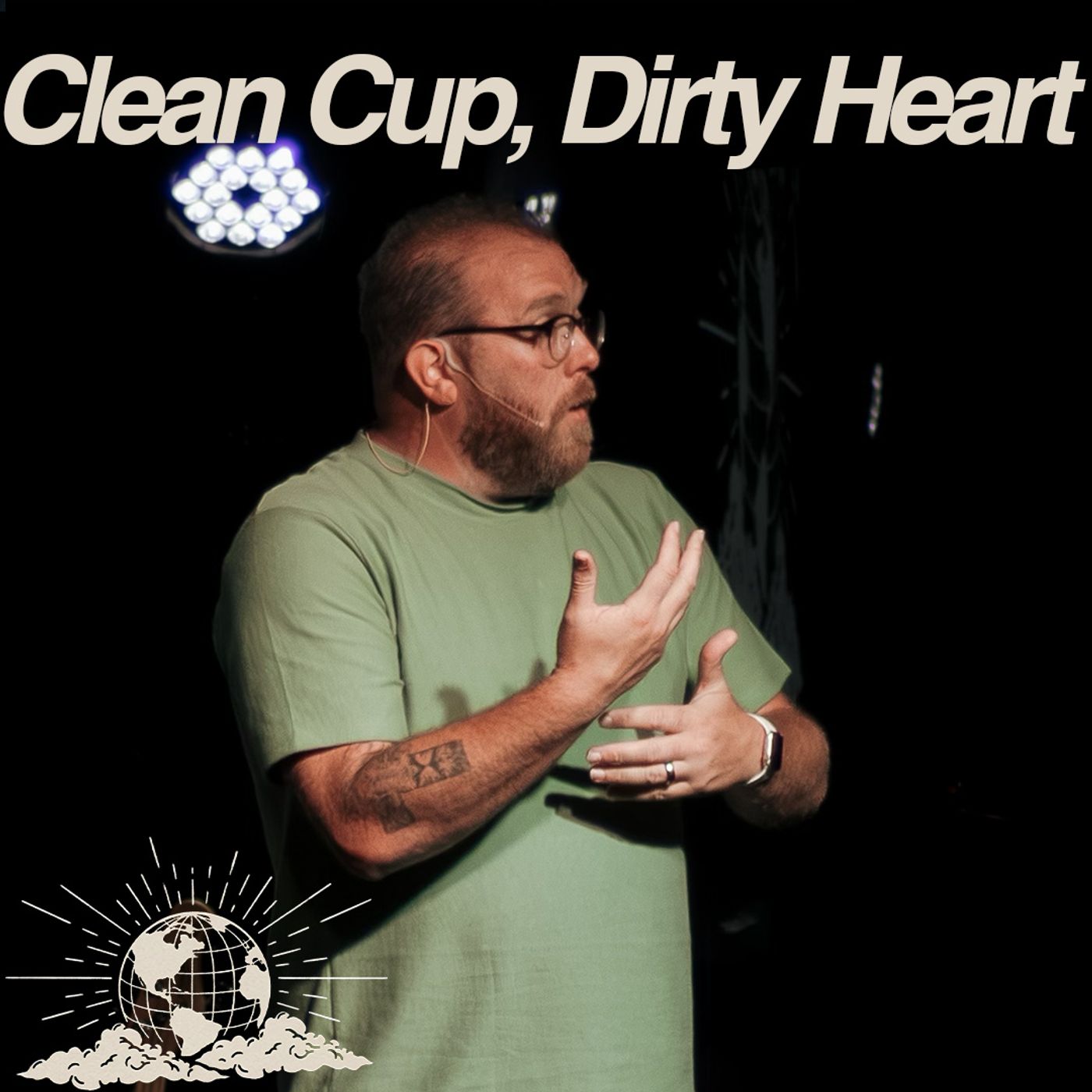 Clean Cup, Dirty Heart | Selah Campus episode artwork
