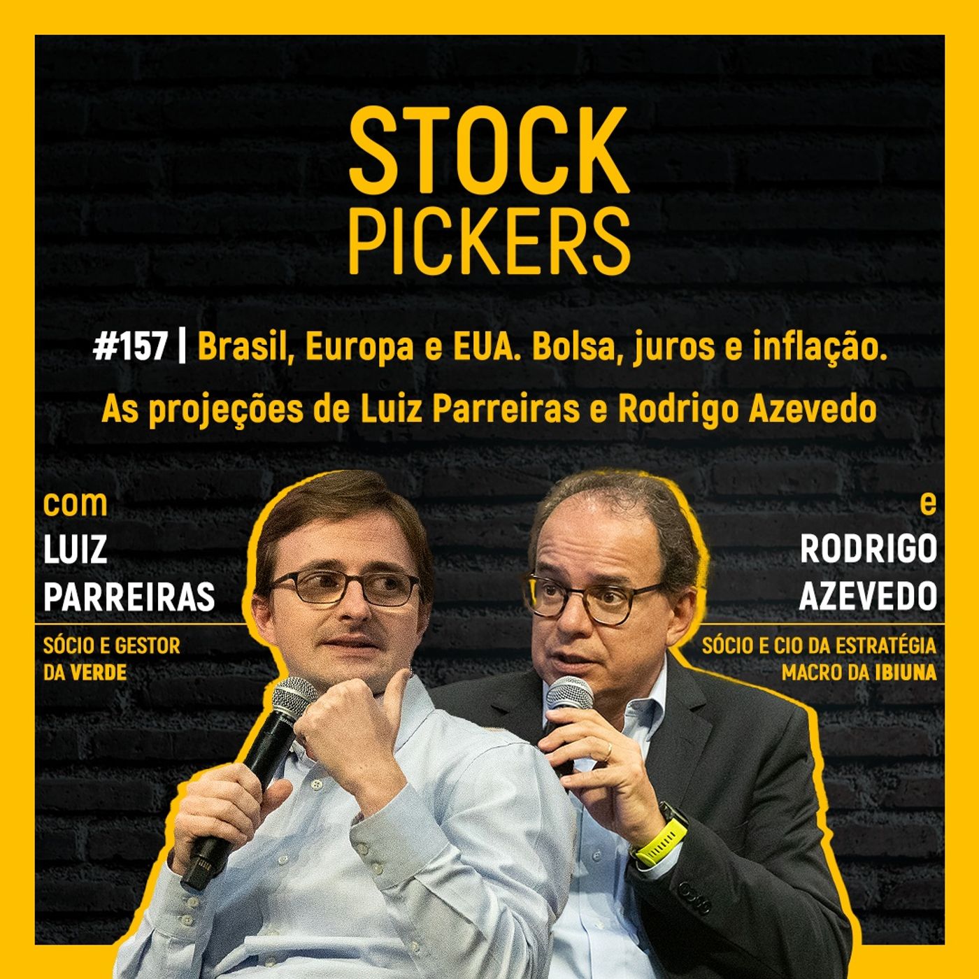 #157 Brasil, Europa e EUA. Bolsa, juros e inflação - As projeções de Luiz Parreiras e Rodrigo Azevedo