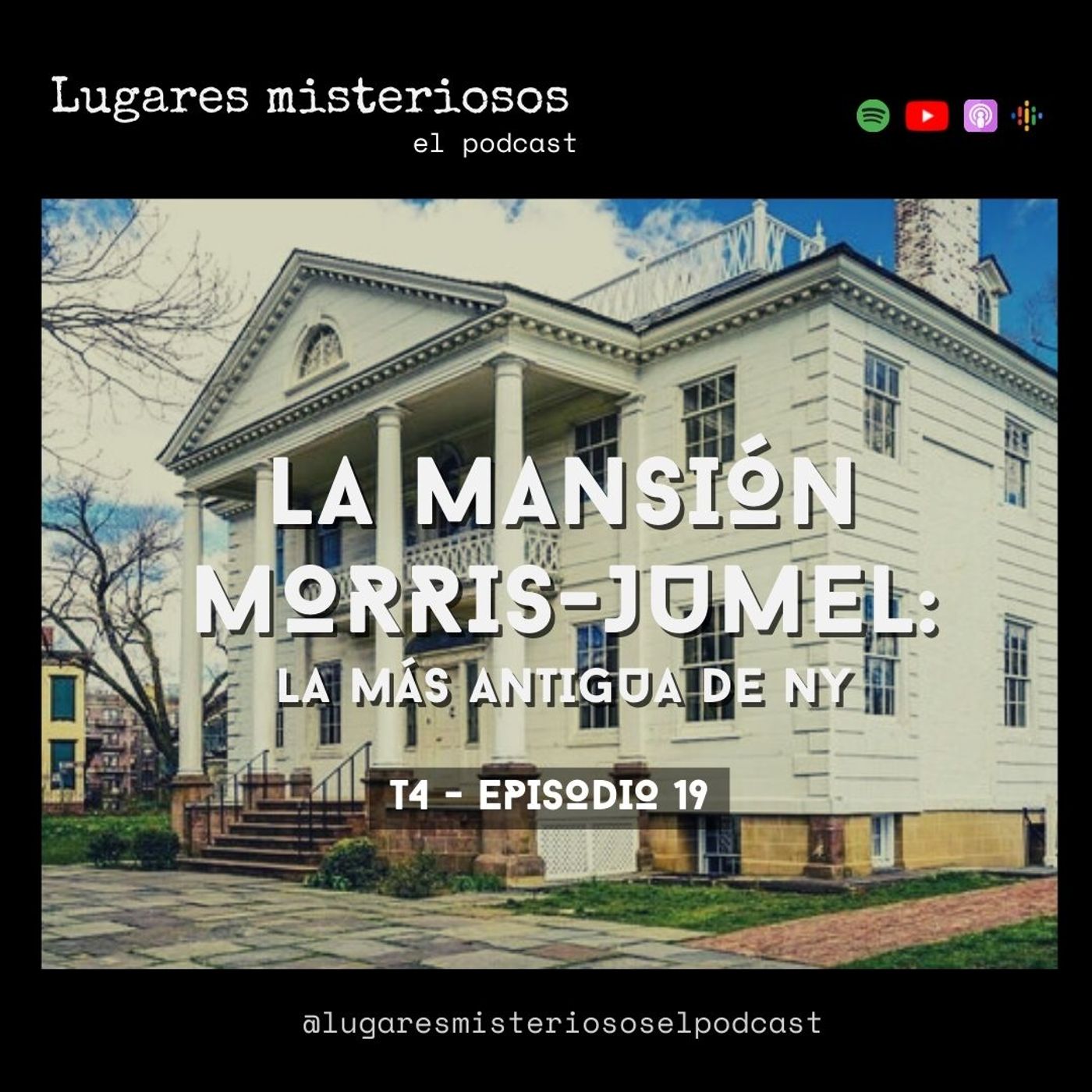 La Mansión Morris-Jumel: La más antigua de Nueva York - T4E19