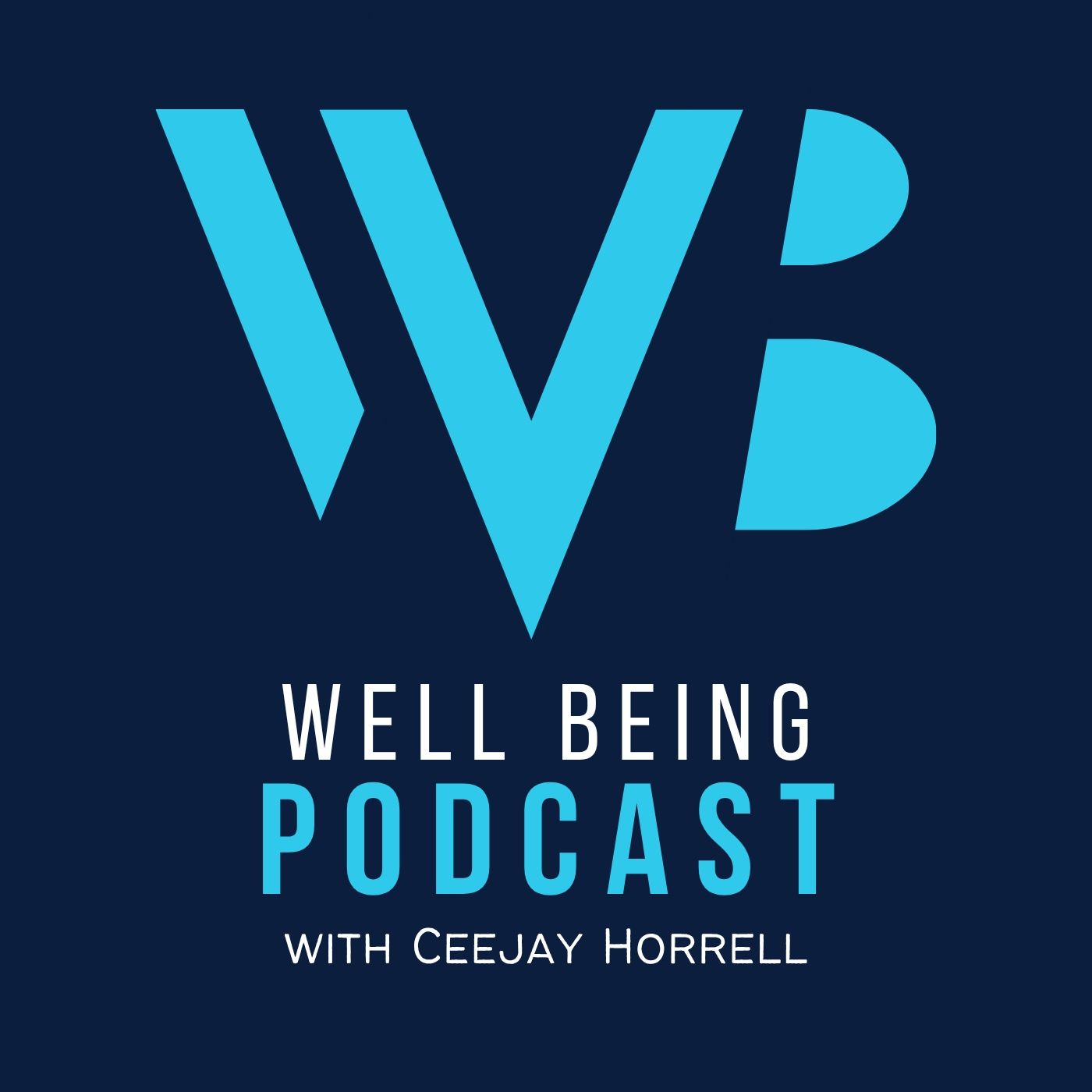 Artwork for Well Being with Ceejay Horrell
